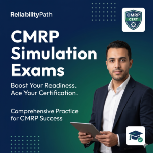 CMRP Practice Test and Simulation Exams - Certified Maintenance & Reliability Professional